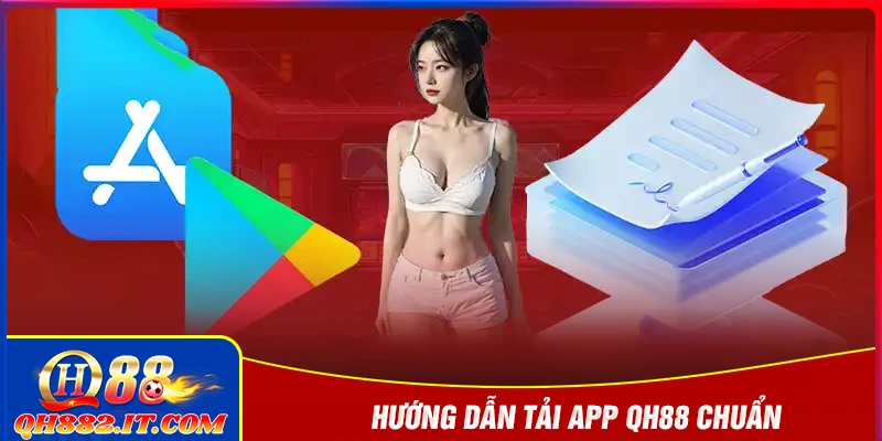 Tải App QH88 - Mang đến nhiều lợi ích thiết thực